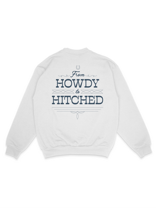 Howdy To Hitched Crewneck