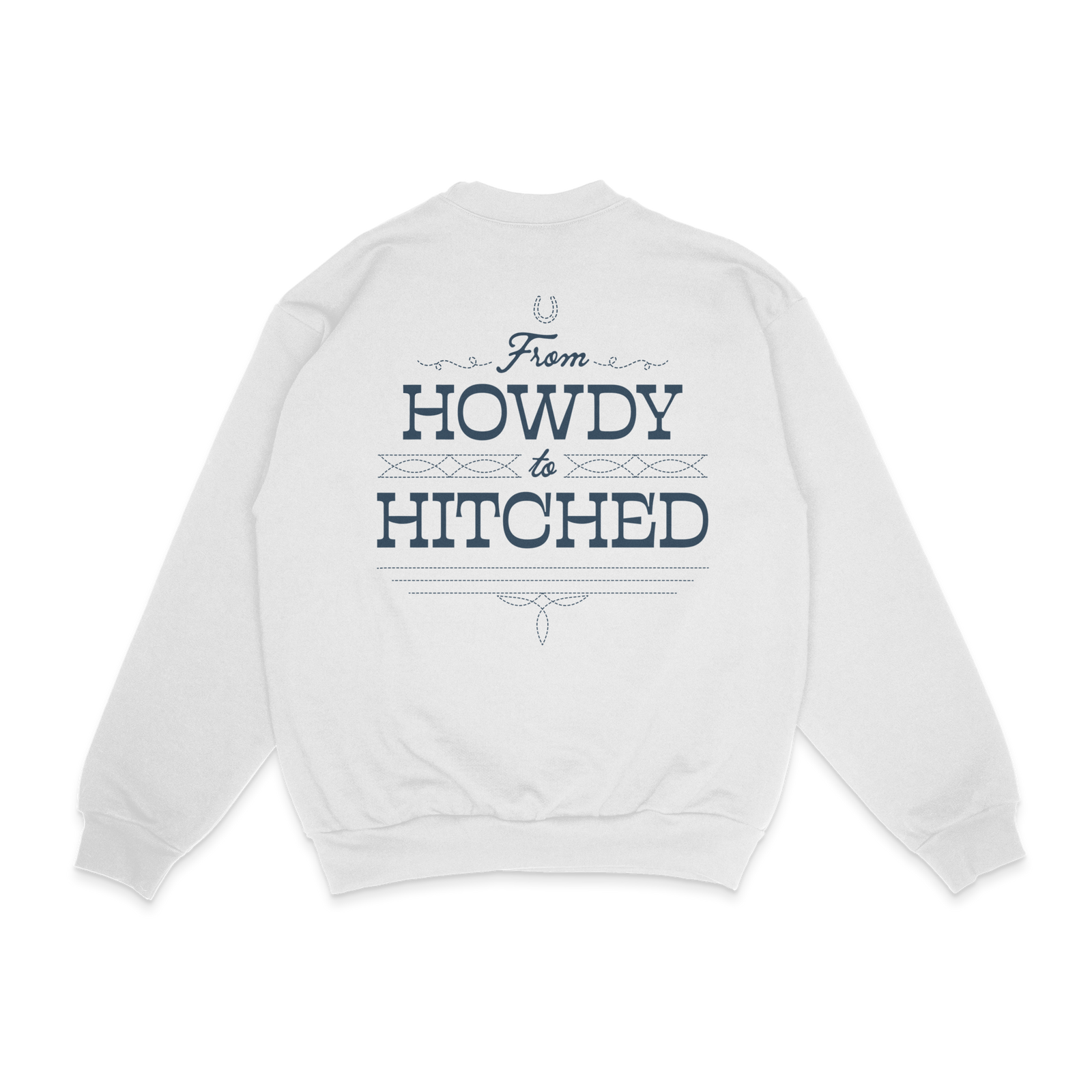 Howdy to Hitched Custom Western Crewneck
